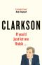 [The World According to Clarkson 07] • If You'd Just Let Me Finish